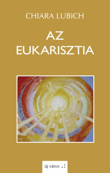 chiara-lubich-az-eukarisztia